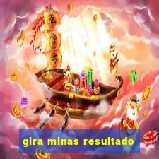 gira minas resultado